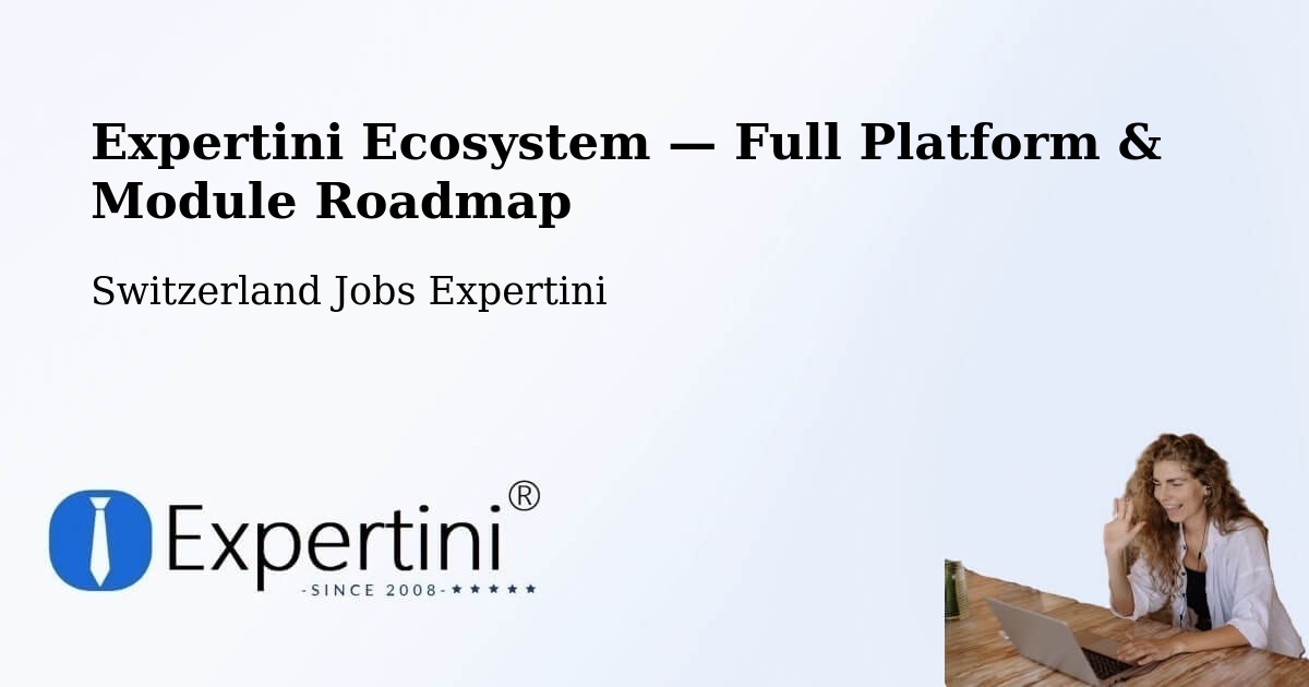 Expertini Ecosystem — Full Platform & Module Roadmap – Windisch